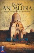 Islam Andalusia: Sejarah Kebangkitan dan Keruntuhan